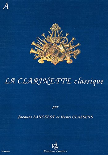 La Clarinette classique Vol.A (French Edition)