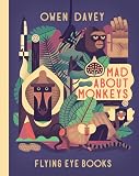 Flying Eye Books Mad About Monkeys.
