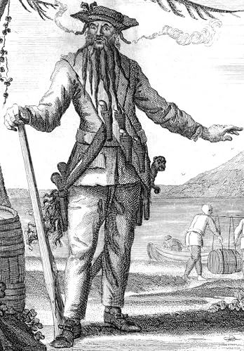 A GENERAL HISTORY OF THE PYRATES (CH 3 PT 2) PLUS THE TRUE STORY OF BLACKBEARD AS TOLD IN 'THE LAST DAYS OF THE PIRATE BLACKBEARD'