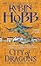 City of Dragons: Volume Three of the Rain Wilds Chronicles