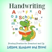 Handwriting Printing Practice: Preschool and Up: Letters, Numbers and More!: Volume 20 (FUN Activity Book for Writing Practice-ABC) 1537153056 Book Cover