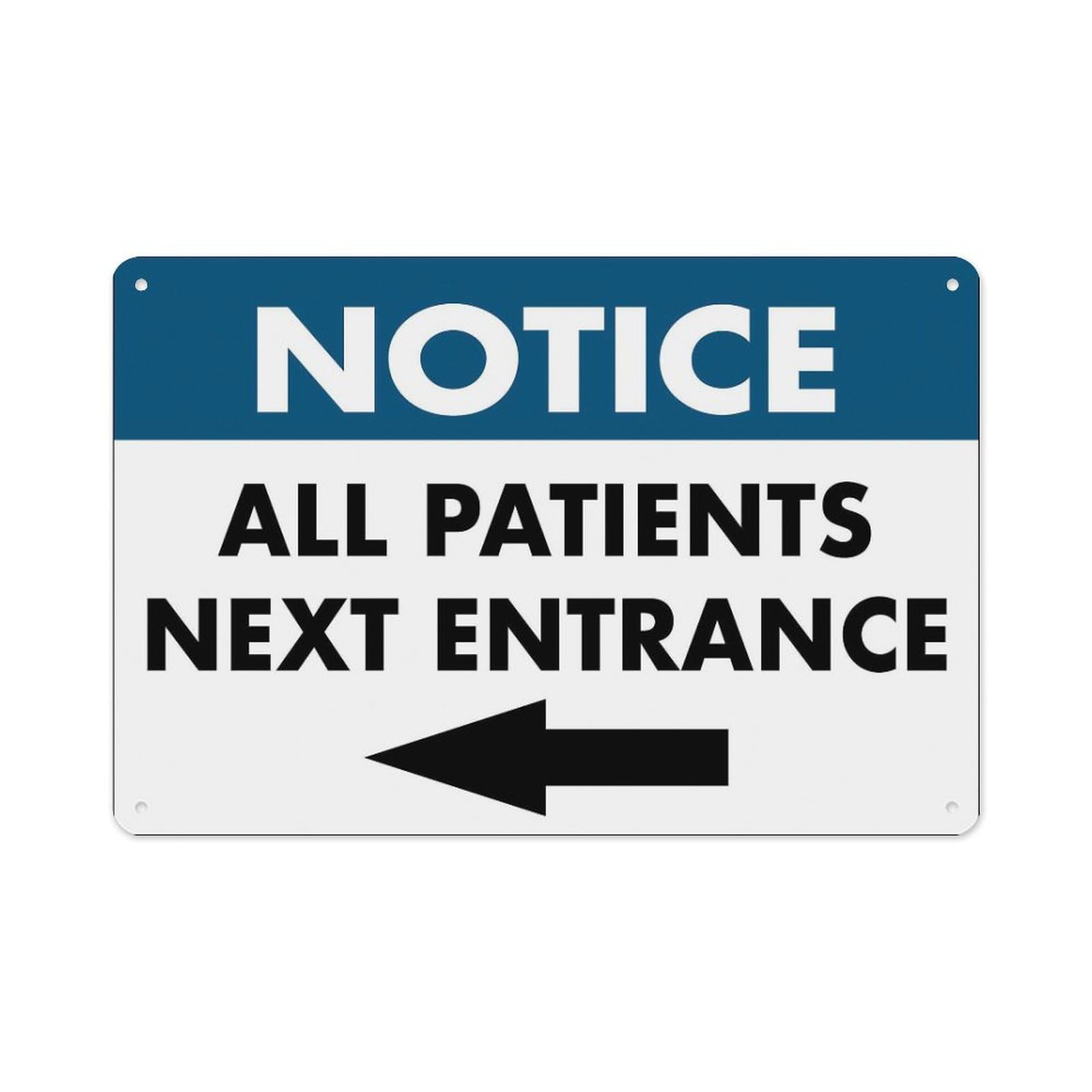 Peiyeety A05 Notice All Patients Next Entrance - Arrow Left Sign Aluminum Tin Warning Signs For Home Outdoor Garden 8X12 Inches