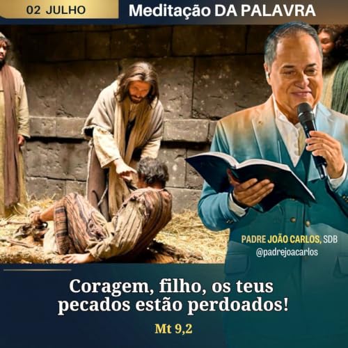 02 de Julho _ Medita&ccedil;&atilde;o Palavra do Senhor