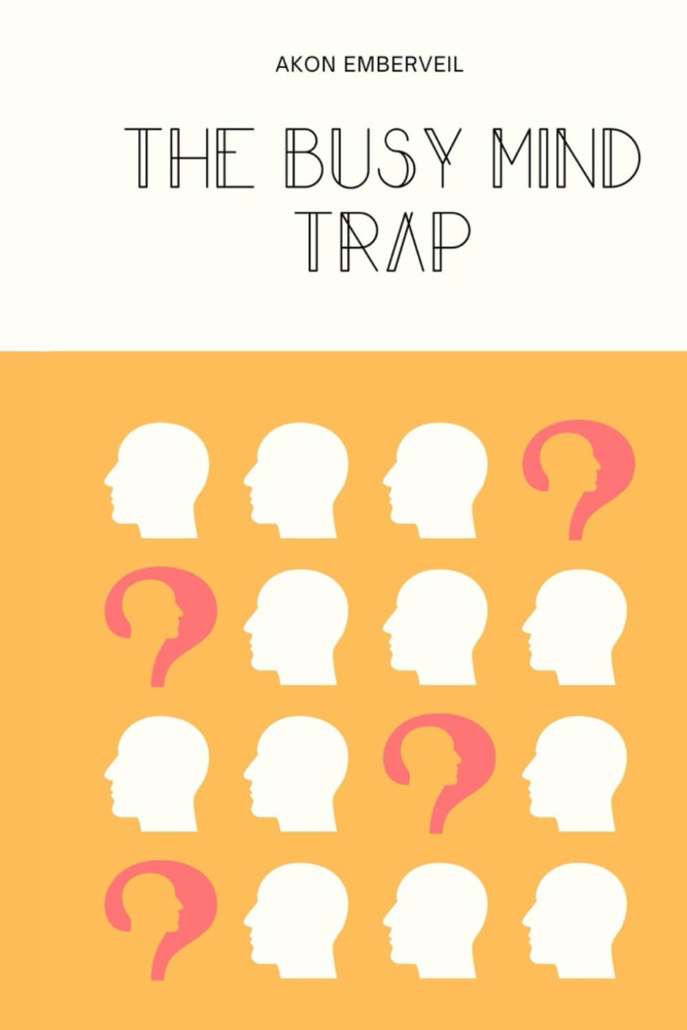 The Busy Mind Trap: How to Escape Mental Overload and Emotional Drain