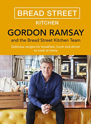 Gordon Ramsay Bread Street Kitchen: Delicious recipes for breakfast, lunch and dinner to cook at home (English Edition)