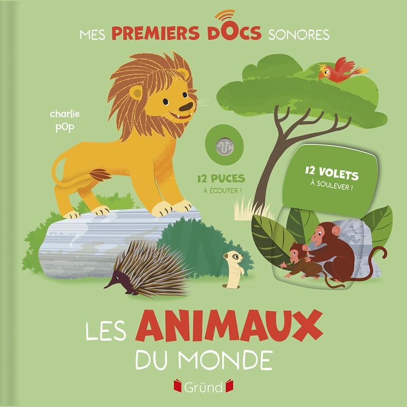 Les animaux du monde – Livre sonore et d'éveil avec 12 puces sonores et des volets – À partir de 1 an (Nouveau format)