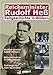 Reich Minister Rudolf Hess: Zeitgeschichte in Bildern;Stellvertreter Adolf Hitlers, Gescheiterter Friedensbote, Gefangener von Spandau. (With English ... History in Photos) (German Edition)