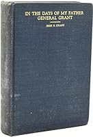 In the Days of My Father, General Grant B00085PC8W Book Cover
