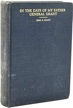 Hardcover In the Days of My Father, General Grant Book
