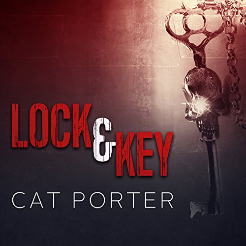 Iron & Bone Lock & Key, Book 3 (Audible Audio Edition) Cat Porter