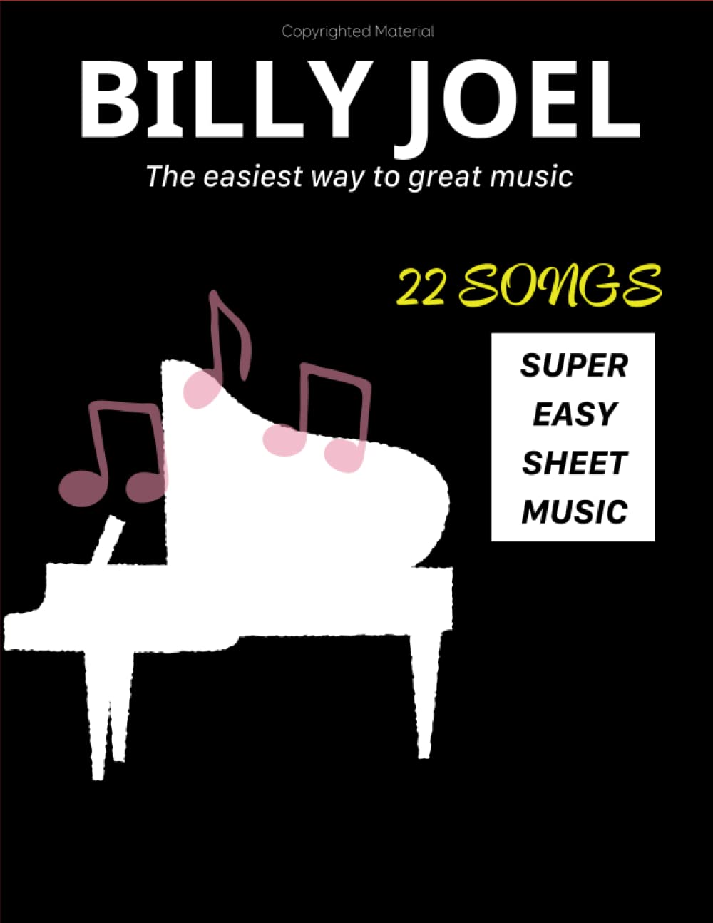 Billy Joel Super Easy Sheet Music: The Easiest Way To Great Music