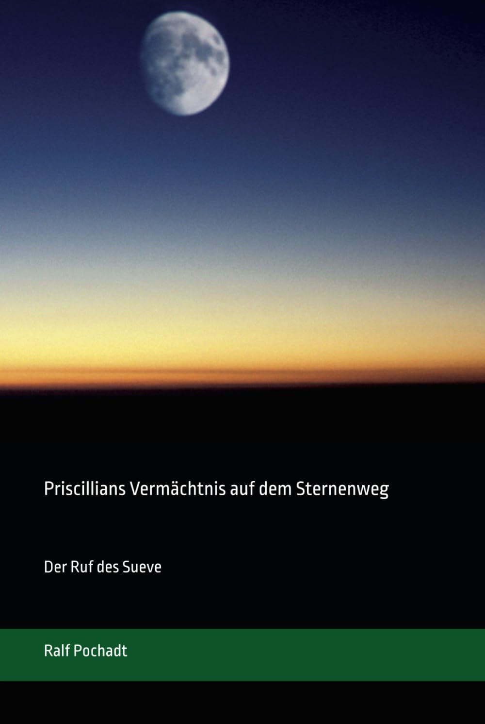 Priscillians Vermächtnis auf dem Sternenweg: Der Ruf des Sueve