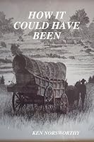 HOW IT COULD HAVE BEEN B004JC8TNU Book Cover