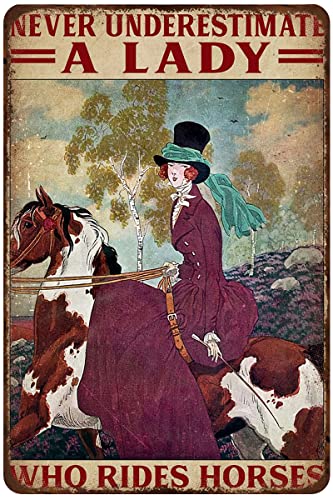 Letrero de metal rústico retro con texto en inglés 'Lady Riding Horse Never Underestimate A Lady Who Rides Horses' para decoración de pared del hogar, decoración de pared retro de granja, hombre
