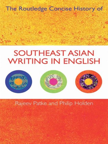 The Routledge Concise History of Southeast Asian Writing in English (Routledge Concise Histories of Literature)      1st Edition, Kindle Edition