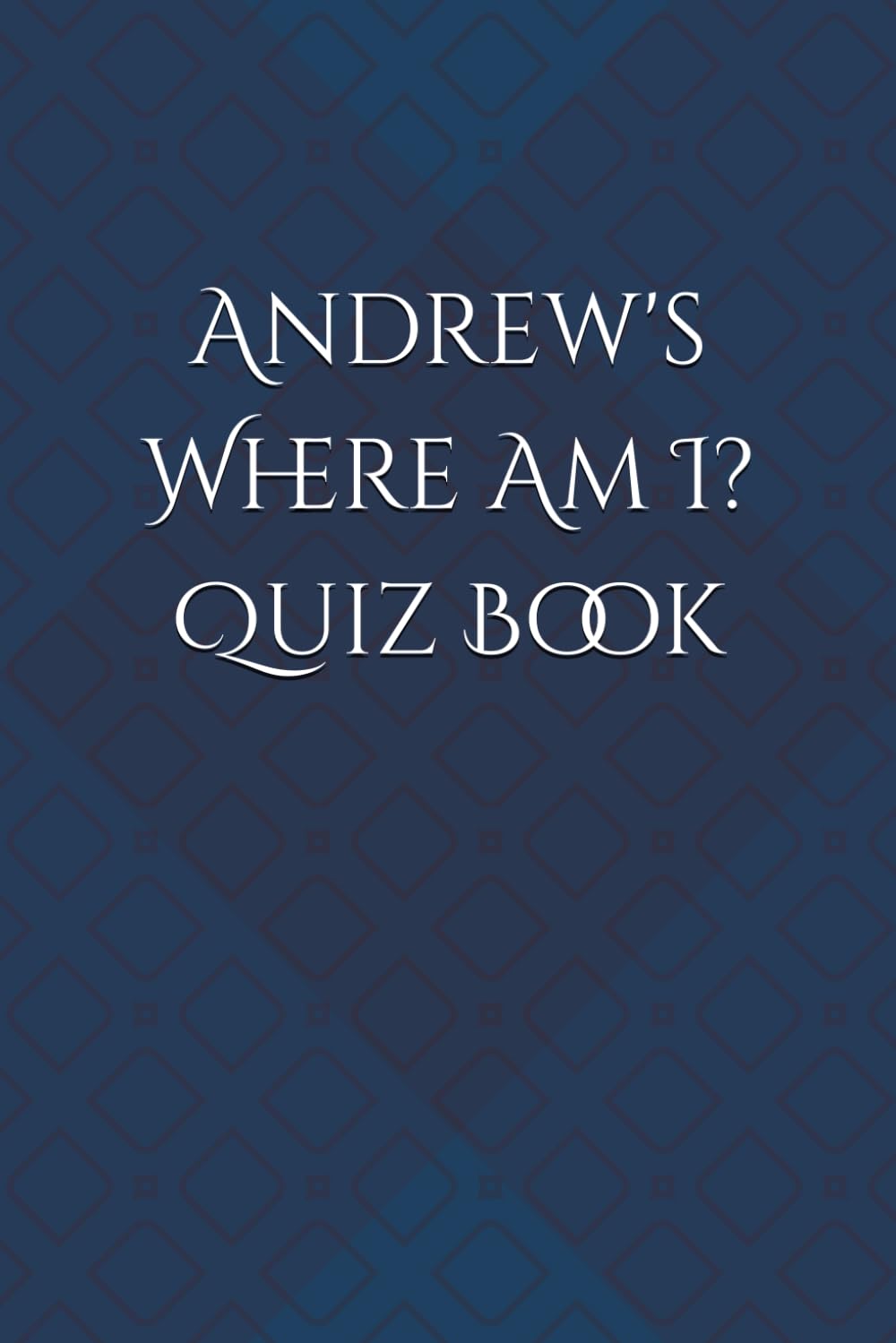 Andrew's Where Am I? Quiz Book