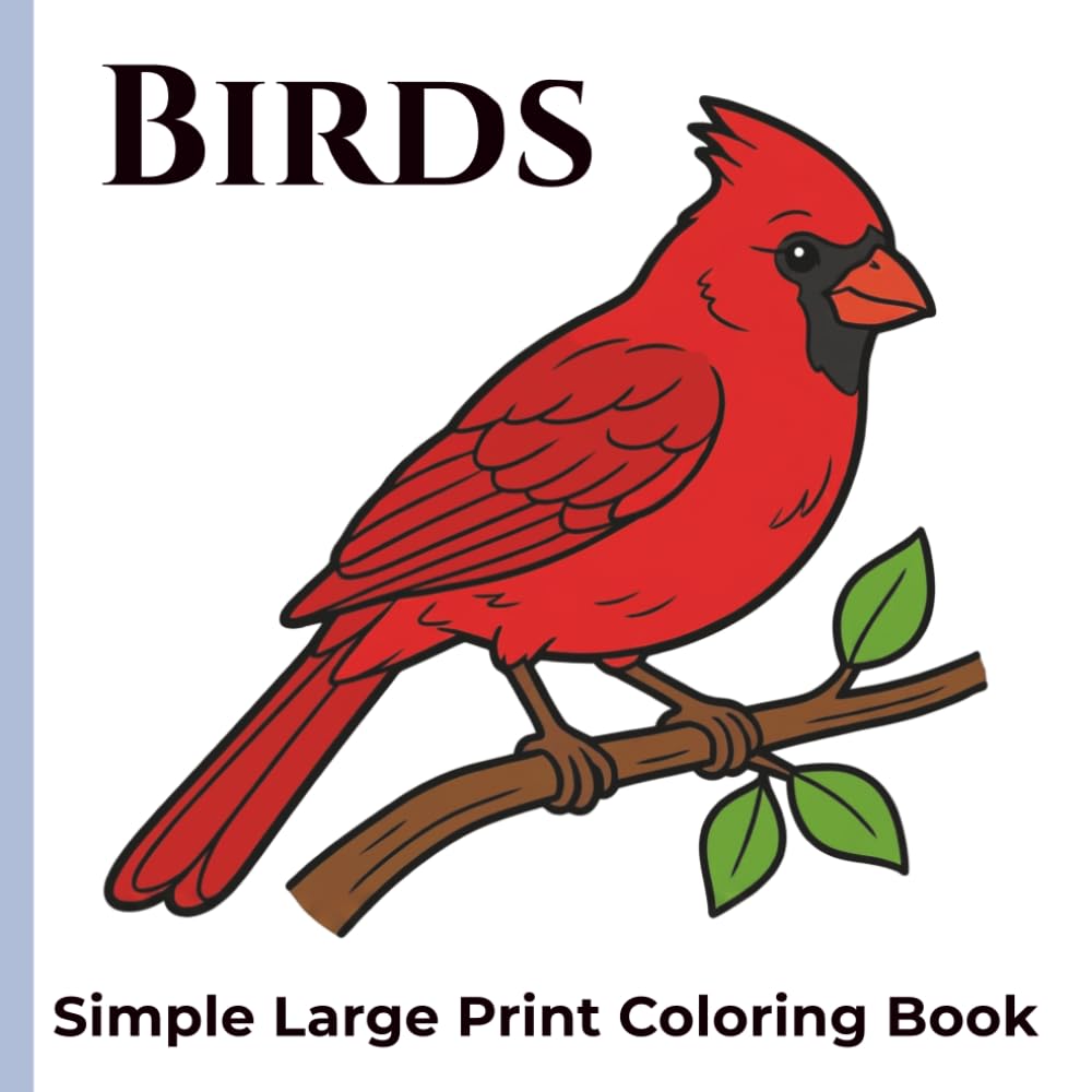 Simple Large Print Coloring Book – Birds: 50 Bold Easy Bird Designs for Seniors and Adults, Stress Relief and Relaxation