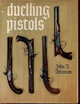 Hardcover Duelling Pistols and Some of the Affairs They Settled Book