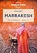 Lonely Planet Pocket Marrakesh: Detailed Itineraries | Travel Like a Local | Insider Tips | Covers Djemaa El Fna and the Medina, Mouassine and the Souqs, Kasbah and more (Pocket Guide)