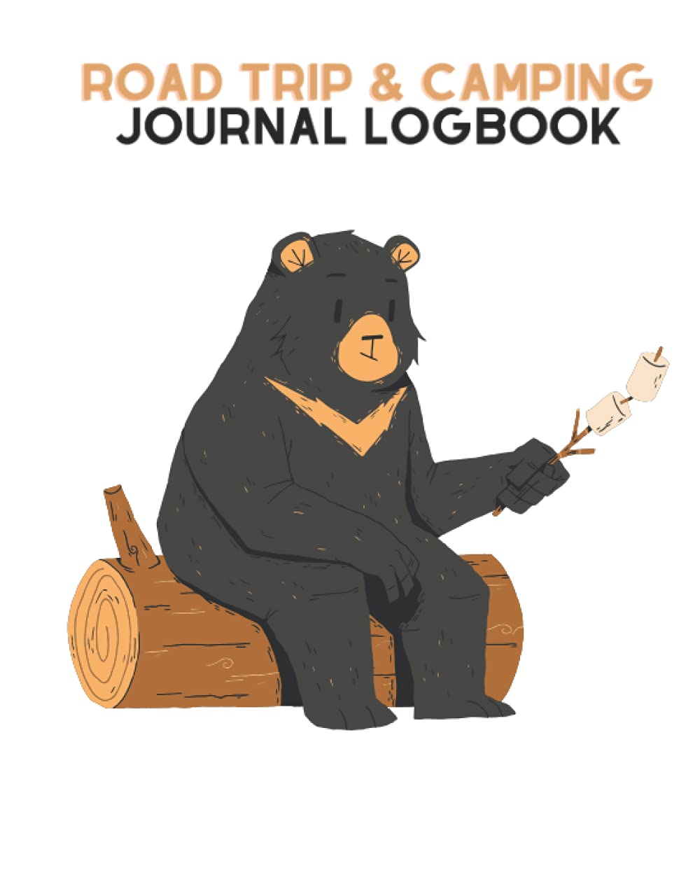 Road Trip & Camping Journal Logbook: A Perfect Travel Companion – 100 Pages