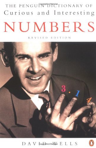 By David Wells - The Penguin Dictionary of Curious and Interesting Numbers (Penguin Press Science) (Rev Ed)