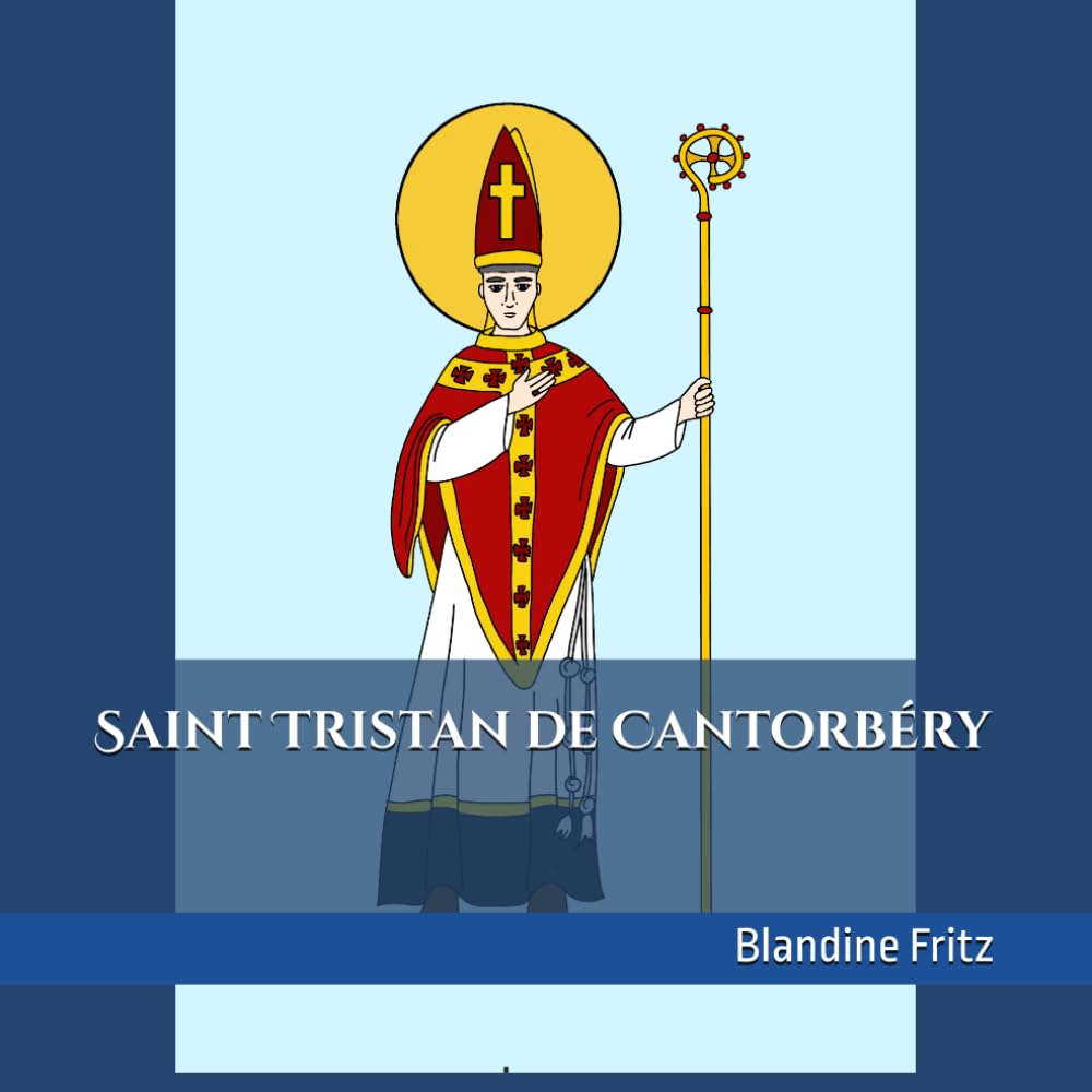 Saint Tristan de Cantorbéry (Mes Amis du Ciel)