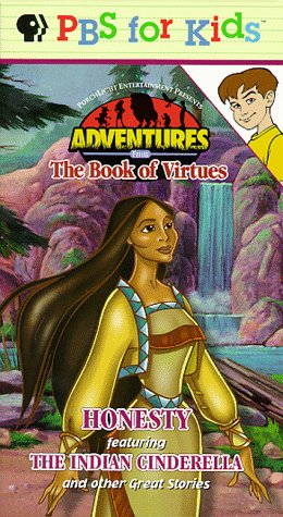 Adventures From the Book of Virtues: Honesty featuring The Indian Cinderella and Other Great Stories [VHS]