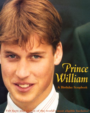 Prince William: A Birthday Scrapbook: Crane, M.E.: 9780689835322 ...
