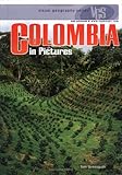 Colombia in Pictures (Visual Geography (Twenty-First Century))