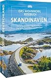 Wohnmobil-Reiseführer – Das Wohnmobil Reisebuch Skandinavien: Die schönsten Wohnmobilrouten und Campingziele entdecken. Highlights, Traumrouten und Aktivitäten.