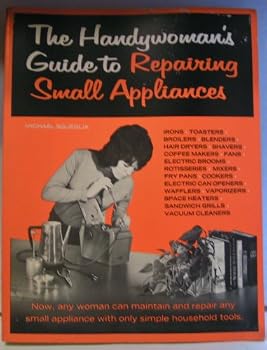 Paperback The Handywoman's Guide to Repairing Small Appliances Book 1 and Book 11 Book