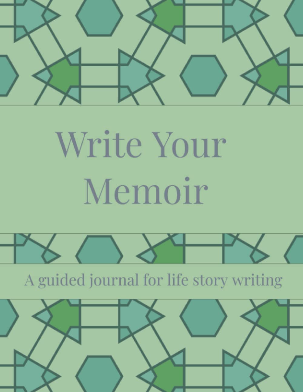 Write Your Memoir: A guided journal for life story writing