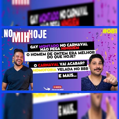 081- Gay montado n&atilde;o pega ninguem+O homem de antigamente era melhor + Carnaval vai acabar e mais