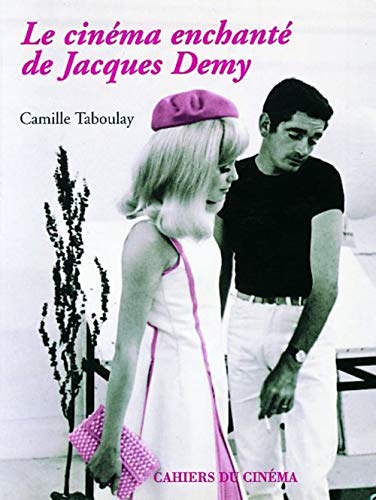 Télécharger Le Cinéma enchanté de Jacques Demy PDF Ebook En Ligne