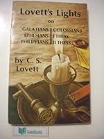 Lovett's Lights on Galatians, Ephesians, Philippians, Colossians, I Thess, II Thess: With Rephrased Text B000Q7ROBK Book Cover