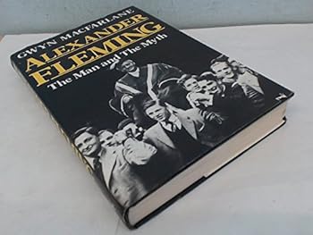 Hardcover Alexander Fleming: The Man and the Myth Book