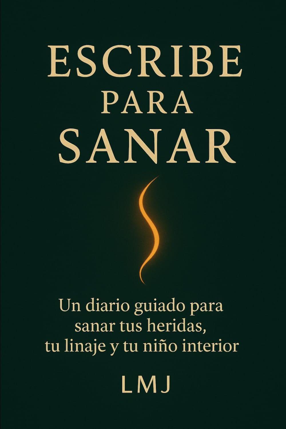 ESCRIBE PARA SANAR: Un diario guiado para sanar tus heridas, tu linaje y tu niño interior (SANAR DESDE EL ORIGEN)