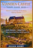 Vianden Castle Travel Guide 2026: Discover Luxembourg’s Most Breathtaking Medieval Fortress + Insider Itineraries, Budget Hacks,Hidden Gems & Smart Travel Tips for Europe 2026