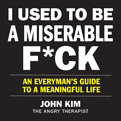 I Used to Be a Miserable F*ck by John Kim episode artwork