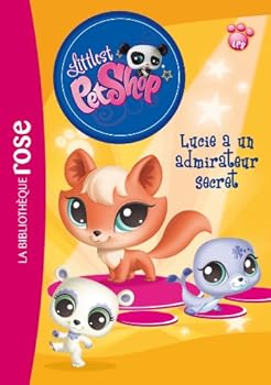 Hardcover Littlest Petshop 06 - Lucie a Un Admirateur Secret [French] Book