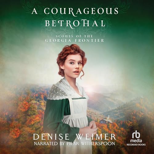 A Courageous Betrothal - Denise Weimer episode artwork