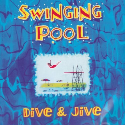Swigging Pool Amazon.com: Dive & Jive : Swinging Pool: Digital Music