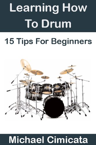 Learning How To Drum: 15 Tips For Beginners