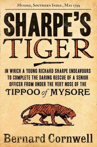 Sharpe's Tiger: The Siege of Seringapatam, 1799 (The Sharpe Series, Book 1) by Cornwell, Bernard (2011)