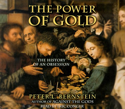 The Power of Gold Bernstein, Peter L. and Conger, Eric
