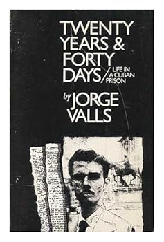 Paperback Twenty Years and Forty Days: Life in a Cuban Prison Book