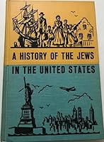 A History Of The Jews In The United States. B0007E67WE Book Cover