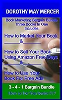 Book Marketing Bargain Bundle: Three Books in One 1508637415 Book Cover