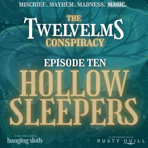 Episode Ten: Hollow Sleepers