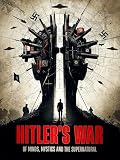 Hitler's War of Minds, Mystics and the Supernatural